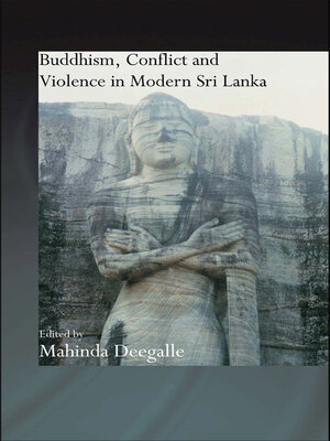 cover image of Buddhism, Conflict and Violence in Modern Sri Lanka